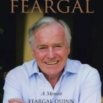 Quinntessential Feargal: A Memoir