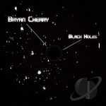 Black Holes by Bryan Cherry