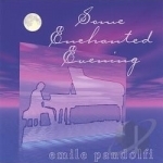 Some Enchanted Evening by Emile Pandolfi