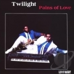 Pains of Love by Twilight