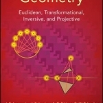 Classical Geometry: Euclidean, Transformational, Inversive, and Projective