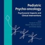 Pediatric Psycho-oncology: Psychosocial Aspects and Clinical Interventions