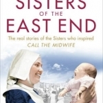 Sisters of the East End: A 1950s Nurse and Midwife