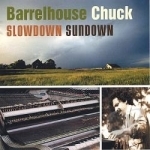 Slowdown Sundown by Barrelhouse Chuck