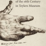 The Netherlandish Drawings of the 16th Century in the Teylers Museum