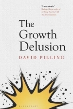 The Growth Delusion: The Wealth and Well-Being of Nations