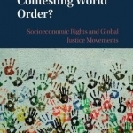 Contesting World Order?: Socioeconomic Rights and Global Justice Movements
