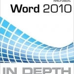 Microsoft Word 2010 in Depth