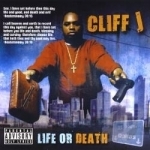Life or Death by Cliff J