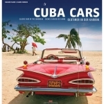 Cuba Cars: Classic Cars of the Caribbean