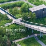 Rainwater Park: Stormwater Management and Utilization in Landscape Design