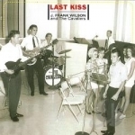 Definitive Collection: Last Kiss by J Frank Wilson &amp; The Cavaliers