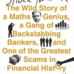 The Spider Network: The Wild Story of a Maths Genius, a Gang of Backstabbing Bankers, and One of the Greatest Scams in Financial History