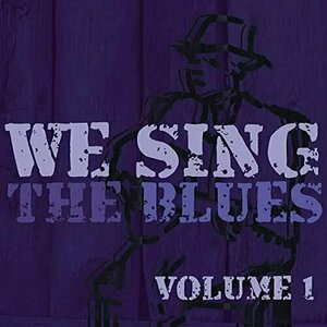 We Sing the Blues by  Various Artists 