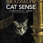 Cat Sense: The Feline Enigma Revealed