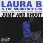 Jump and Shout by Laura B and The Moonlighters