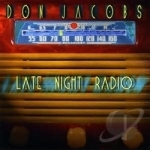 Late Night Radio by Don Jacobs