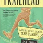 Trailhead: The Dirt on All Things Trail Running