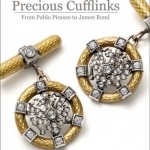 Precious Cufflinks: From Paplo Picasso to James Bond