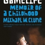 Gamelife: Memoir of a Childhood
