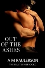 Out of the Ashes (Trust Book 2)