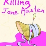 Killing Jane Austen: A Honey Driver Murder Mystery