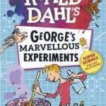 Roald Dahl: George&#039;s Marvellous Experiments