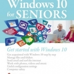 Windows 10 for Seniors: Get Started with Windows 10