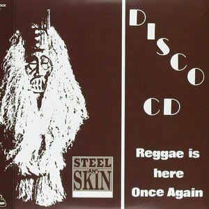 Reggae Is Here Once Again by Steel An&#039; Skin