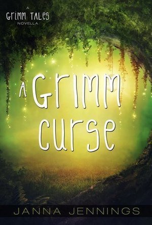 A Grimm Curse (Grimm Tales #3)