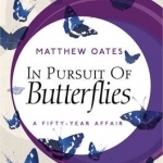 In Pursuit of Butterflies: A Fifty-Year Affair