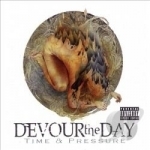 Time &amp; Pressure by Devour the Day