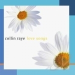 Love Songs by Collin Raye