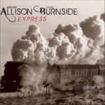 Allison Burnside Express by Allison Burnside Express / Bernard Allison / Cedric Burnside