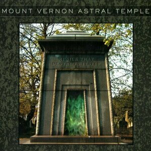Music That Destroys Itself by Mount Vernon Astral Temple