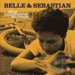 Dear Catastrophe Waitress by Belle &amp; Sebastian