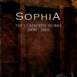 Collective Works 2000-2003 by Sophia