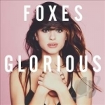 Glorious by Foxes