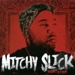 Won&#039;t Stop by Mitchy Slick