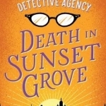 The Lavender Ladies Detective Agency: Death in Sunset Grove