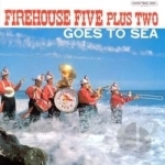 Firehouse Five Plus Two Goes to Sea by The Firehouse Five Plus Two