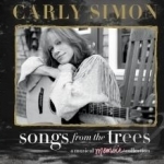 Songs from the Trees: A Musical Memoir Collection by Carly Simon