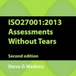 Iso27001 Assessment Without Tears: A Pocket Guide 2013