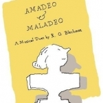 Amadeo &amp; Maladeo: A Musical Duet