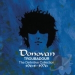 Troubadour: The Definitive Collection 1964-1976 by Donovan