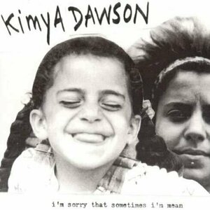 I&#039;m Sorry That Sometimes I&#039;m Mean by Kimya Dawson