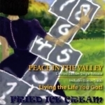 Peace In The Valley by Fried Ice Cream