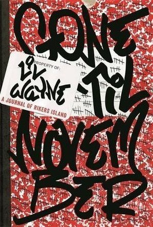 Gone 'Til November: A Journal of Rikers Island