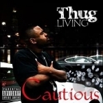 Thug Living by The Cautious