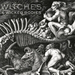 Witches &amp; Wicked Bodies